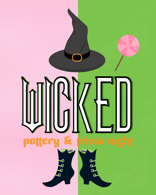 Wicked | Pottery & Trivia Night