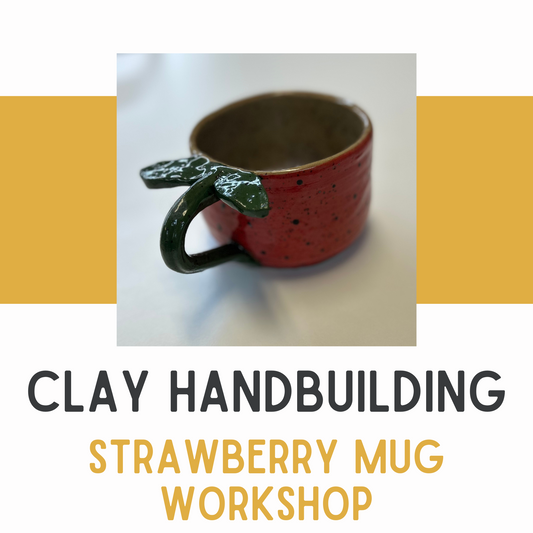 Clay Strawberry Mug Making Workshop