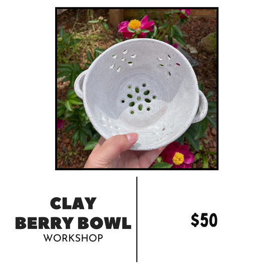 Clay Berry Bowl Workshop