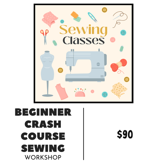 Beginners Crash Course | Sewing Workshop