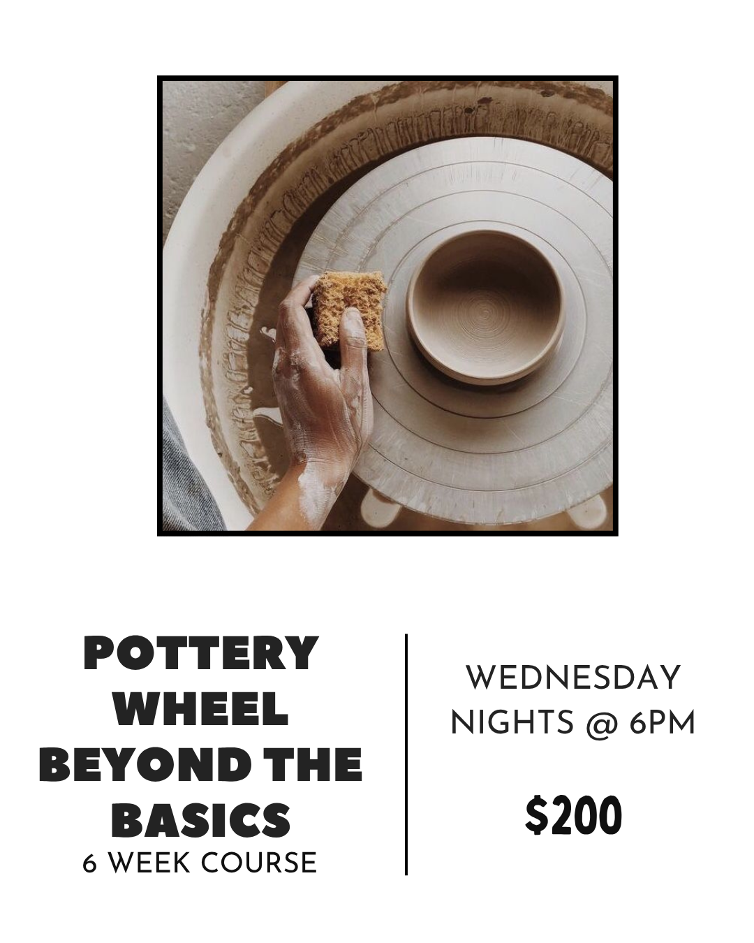 Wheel Throwing Beyond the Basics Course - 6 Weeks