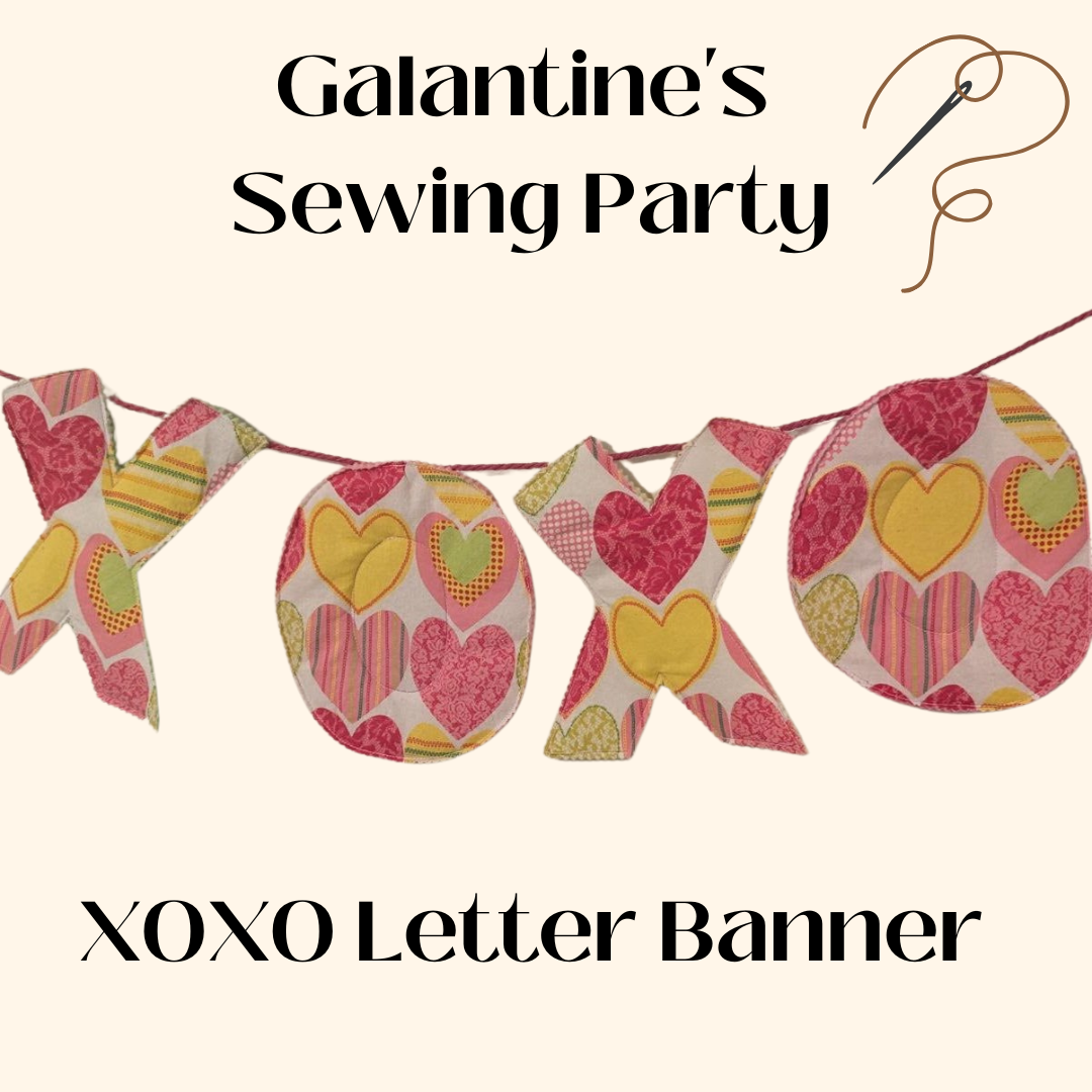 Galantine's Sewing Party | XOXO Letter Banner