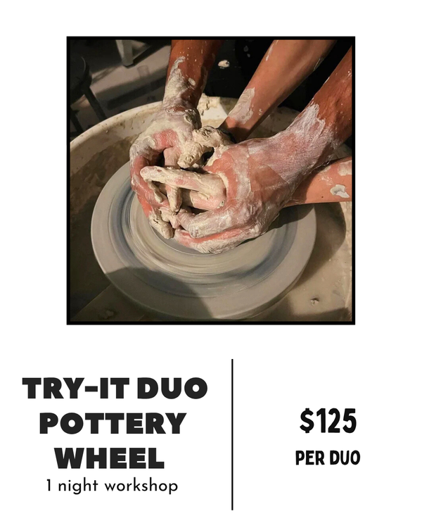 TRY IT DUO - 1 Night Wheel Throwing Workshop