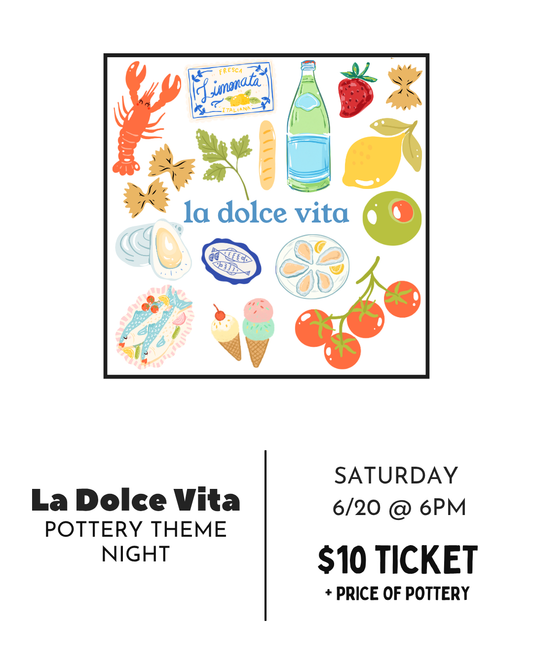 La Dolce Vita | Pottery Theme Night